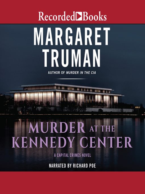 Title details for Murder at the Kennedy Center by Margaret Truman - Available
